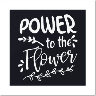 Power to the Flower Garden Gifts Posters and Art